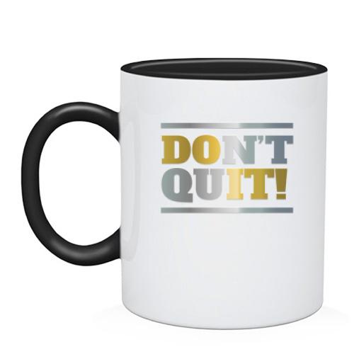 Чашка don`t quit (do it)
